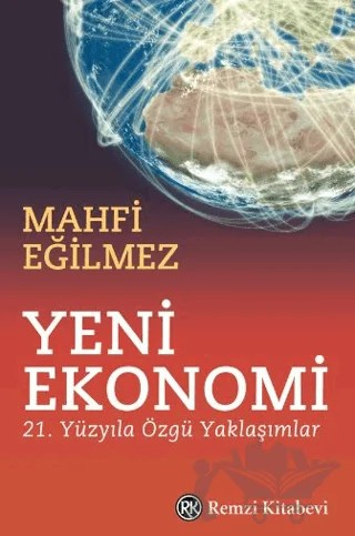 Yeni Ekonomi - 21. Yüzyıla Özgü Yaklaşımlar – Mahfi Eğilmez – Remzi Kitabevi kitap kapağı