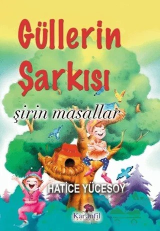 Güllerin Şarkısı – Hatice Yücesoy – Karanfil Yayınları kitap kapağı