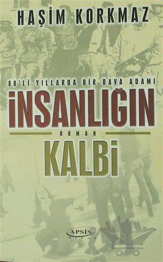 İnsanlığın Kalbi – Haşim Korkmaz – Apsis Kitap kitap kapağı