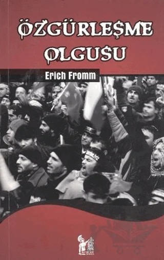 Özgürleşme Olgusu – Erich Fromm – Altın Post Yayıncılık kitap kapağı