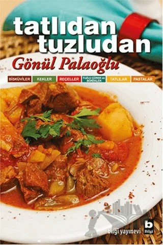 Tatlıdan Tuzludan – Gönül Palaoğlu – Bilgi Yayınevi kitap kapağı