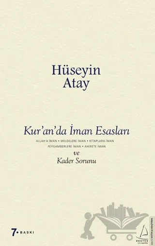 Kur’an’da İman Esasları ve Kader Sorunu – Hüseyin Atay – Destek Yayınları kitap kapağı