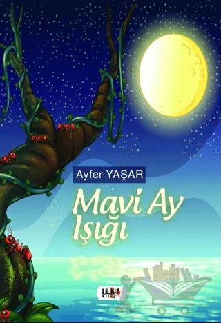 Mavi Ay Işığı – Ayfer Yaşar – Tilki Kitap kitap kapağı