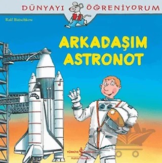 Arkadaşım Astronot – Ralf Butschkow – İş Bankası Kültür Yayınları kitap kapağı