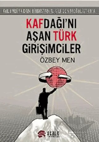 Kafdağı’nı Aşan Türk Girişimciler – Özbey Men – Scala Yayıncılık kitap kapağı