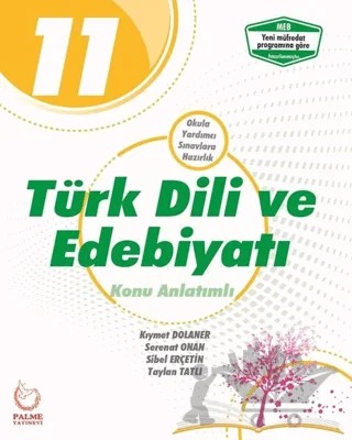 Palme 11. Sınıf Türk Dili ve Edebiyatı Konu Anlatımlı – Kıymet Dolaner, Serenat Onan, Sibel Erçetin, Taylan Tatlı – Palme Yayınları kitap kapağı