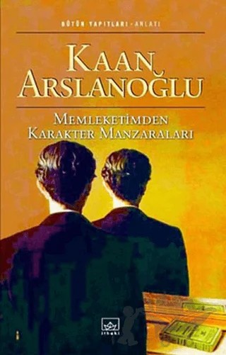 Memleketimden Karakter Manzaraları – Kaan Arslanoğlu – İthaki Yayınları kitap kapağı