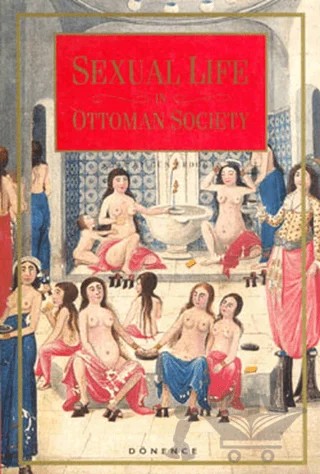 Sexual Life in Ottoman Society – Sema Nilgün Erdoğan – Dönence Basım ve Yayın Hizmetleri kitap kapağı