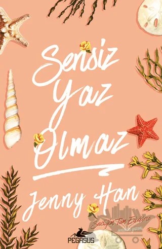 Sensiz Yaz Olmaz – Jenny Han – Pegasus Yayınları kitap kapağı