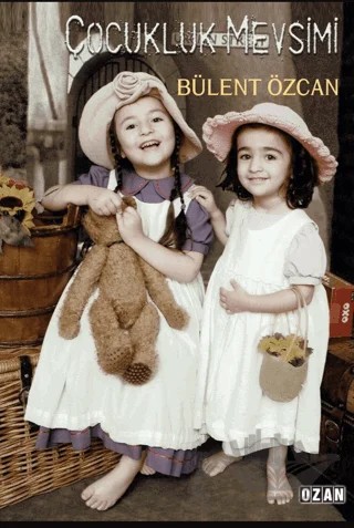 Çocukluk Mevsimi – Bülent Özcan – Ozan Yayıncılık kitap kapağı