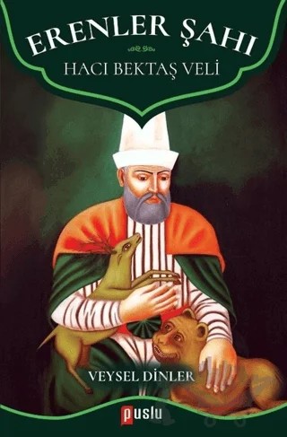 Erenler Şahı - Hacı Bektaş Veli – Veysel Dinler – Puslu Yayıncılık kitap kapağı