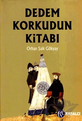 Dedem Korkudun Kitabı – Orhan Şaik Gökyay – Kabalcı Yayınevi kitap kapağı