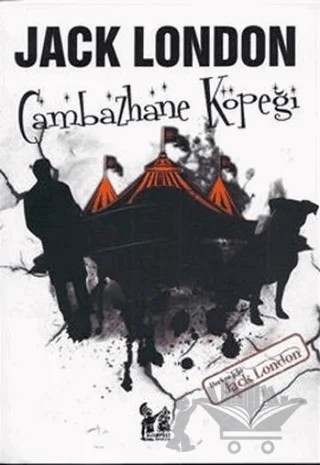 Cambazhane Köpeği – Jack London – Altın Post Yayıncılık kitap kapağı