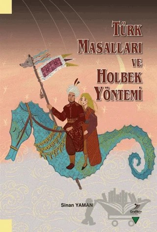 Türk Masalları ve Holbek Yöntemi – Sinan Yaman – Grafiker Yayınları kitap kapağı