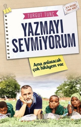 Yazmayı Sevmiyorum – Turgut Tunç – Parana Yayınları kitap kapağı