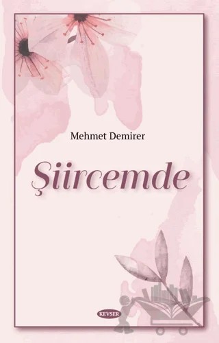 Şiircemde – Mehmet Demirer – Kevser Yayınları kitap kapağı