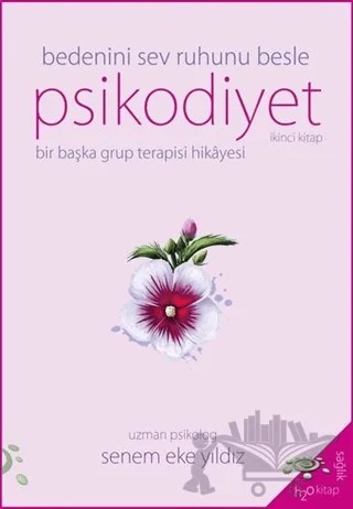 Psikodiyet - Bedeni Sev Ruhunu Besle – Senem Eke Yıldız – h2o Kitap kitap kapağı