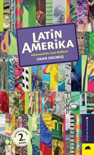 Latin Amerika - Alternatif Bir Gezi Rehberi – Okan Okumuş – Kolektif Kitap kitap kapağı