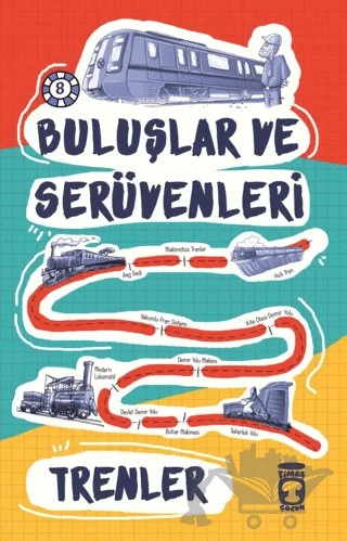 Buluşlar ve Serüvenleri - Trenler – Kolektif – Timaş Çocuk kitap kapağı