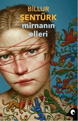 Mirnanın Elleri – Billur Şentürk – Alakarga Sanat Yayınları kitap kapağı