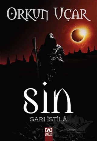 Sin - Sarı İstila – Orkun Uçar – Altın Kitaplar kitap kapağı