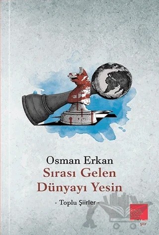 Sırası Gelen Dünyayı Yesin – Osman Erkan – Kaos Çocuk Parkı Yayınları kitap kapağı