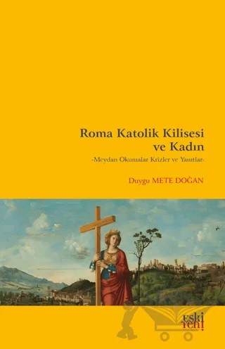 Roma Katolik Kilisesi ve Kadın – Duygu Mete Doğan – Eski Yeni Yayınları kitap kapağı