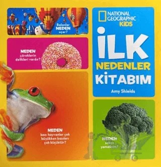 National Geographic Kids - İlk Nedenler Kitabım – Amy Shields – Beta Kids kitap kapağı