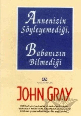 Annenizin Söyleyemediği, Babanızın Bilmediği – John Gray – Altın Kitaplar kitap kapağı