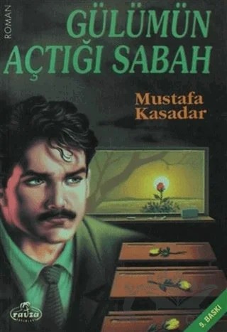 Gülümün Açtığı Sabah – Mustafa Kasadar – Ravza Yayınları kitap kapağı