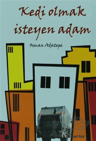 Kedi Olmak İsteyen Adam – Osman Adatepe – Paydos Yayıncılık kitap kapağı