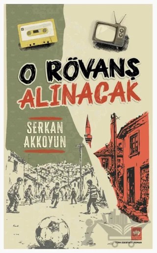 O Rövanş Alınacak – Serkan Akkoyun – Ötüken Neşriyat kitap kapağı