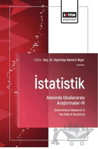 İstatistik Alanında Uluslararası Araştırmalar - 4 – Kolektif – Eğitim Yayınevi - Bilimsel Eserler kitap kapağı