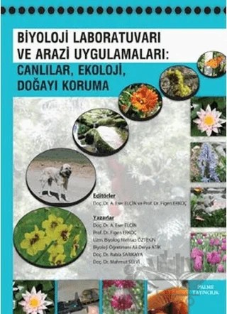 Biyoloj Laboratuvarı ve Arazi Uygulamaları: Canlılar, Ekoloji, Doğayı Koruma – A. Eser Elçin – Palme Yayıncılık kitap kapağı