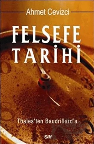 Felsefe Tarihi – Ahmet Cevizci – Say Yayınları kitap kapağı