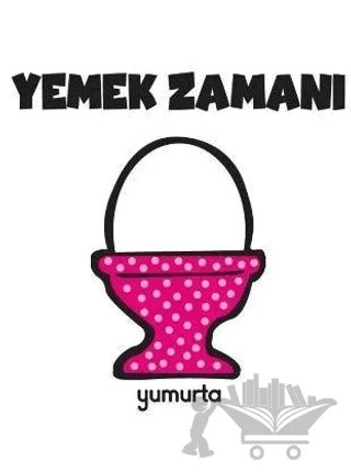 Yemek Zamanı - Yumurta – Kolektif – Final Kültür Sanat Yayınları kitap kapağı