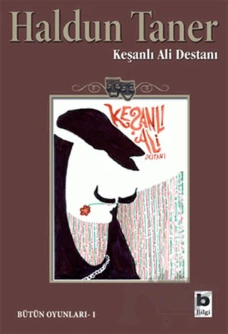 Keşanlı Ali Destanı – Haldun Taner – Bilgi Yayınevi kitap kapağı