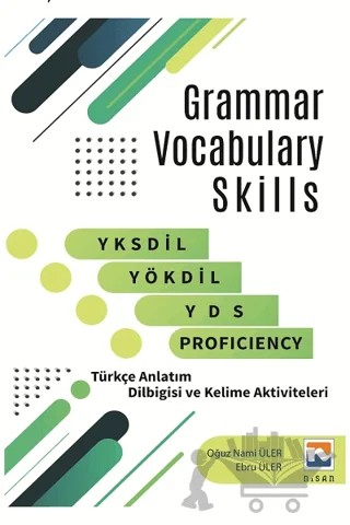 Grammar Vocabulary Skills YKSDİL, YÖKDİL, YDS and Proficiency – Ebru Üler, Oğuz Nami Üler – Nisan Kitabevi kitap kapağı