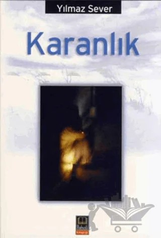 Karanlık – Yılmaz Sever – Babıali Kitaplığı kitap kapağı