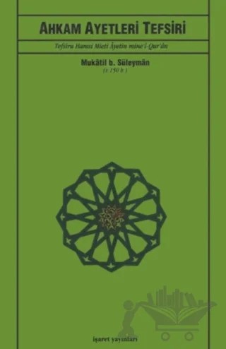 Ahkam Ayetleri Tefsiri – Mukatil B. Süleyman – İşaret Yayınları kitap kapağı