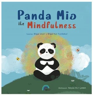 Panda Mio ile Mindfulness – Bilge Nur Yurdakul, Bilge Uzun – İgloo Yayınevi kitap kapağı