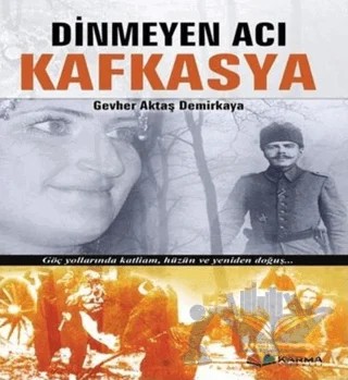 Dinmeyen Acı Kafkasya – Gevher Aktaş Demirkaya – Karma Kitaplar kitap kapağı