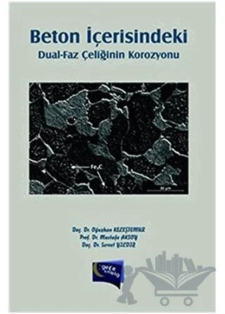 Beton İçerisindeki Dual-Faz Çeliğinin Korozyonu – Mustafa Aksoy, Oğuzhan Keleştemur, Servet Yıldız – Gece Kitaplığı kitap kapağı