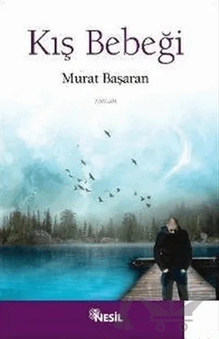 Kış Bebeği – Murat Başaran – Nesil Yayınları kitap kapağı