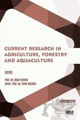 Current Research in Agriculture, Forestry and Aquaculture - March 2022 – Kolektif – Gece Kitaplığı kitap kapağı