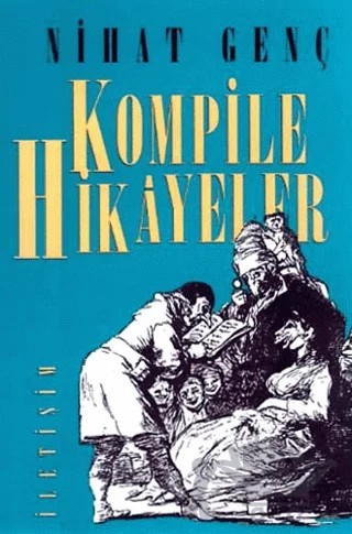Kompile Hikayeler – Nihat Genç – İletişim Yayınevi kitap kapağı