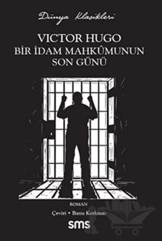 Bir İdam Mahkumunun Son Günü – Victor Hugo – Sms Yayınları kitap kapağı