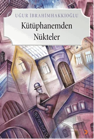 Kütüphanemden Nükteler – Uğur İbrahimhakkıoğlu – Cinius Yayınları kitap kapağı