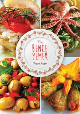 Bence Yemek – Nazan Aygen – Cinius Yayınları kitap kapağı