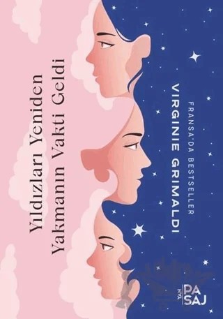 Yıldızları Yeniden Yakmanın Vakti Geldi – Virginie Grimaldi – Yan Pasaj Yayınevi kitap kapağı